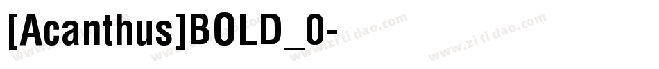 [Acanthus]BOLD_0字体转换